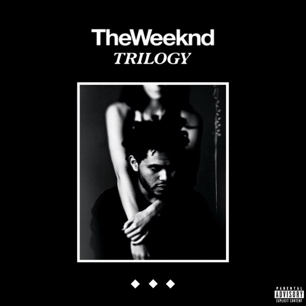 Trilogy - Album by The Weeknd - Apple Music