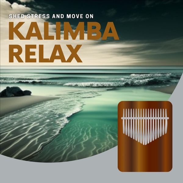Kalimba Relax: Shed Stress and Move on