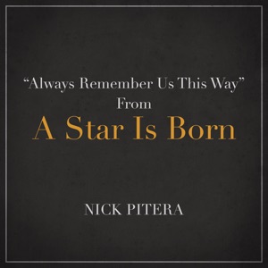 Always Remember Us This Way (From 