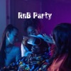 Rnb Hip Hop - Rnb Party