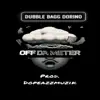 Dubble Bagg Dorino - Off Da Meter
