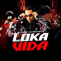 Loka Vida - Single - Mc James & DJ Nem MPC