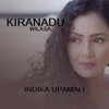 Kiranadu Wilasa (feat. Indika Upamali & Nalaka Anjana Kumara) - Single