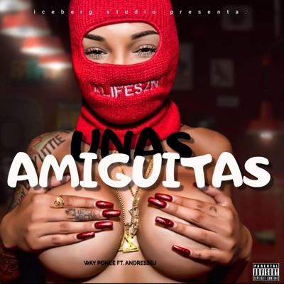 Unas Amiguitas (Andressdj Remix) - Single