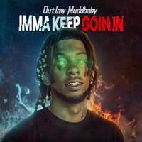 Imma Keep Goin In (Radio Edit) - Single - Outlaw MuddBaby