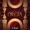 Pique de Orgia - Single