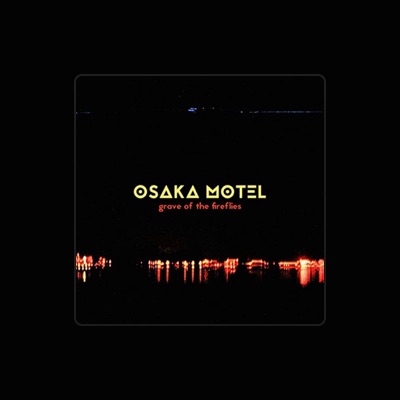 Listen to Osaka Motel, watch music videos, read bio, see tour dates & more!