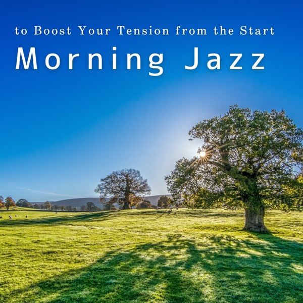 Morning Jazz to Boost Your Tension from the Start