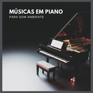 MÚSICAS EM PIANO PARA SOM AMBIENTE