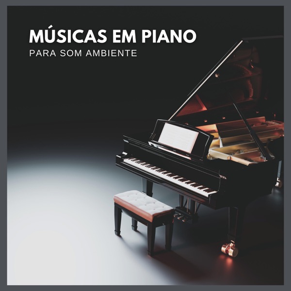 MÚSICAS EM PIANO PARA SOM AMBIENTE