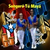 Richie Sanchez - Songoró Tú Mayá (feat. Héctor Fito Bataola)