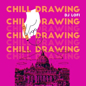 Chill Drawing: Lofi Chillout Music