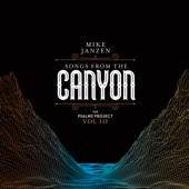 Songs from the Canyon (The Psalms Project Vol. III) artwork