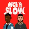 Nice n Slow