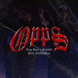 OPPS (feat. Pattek 24) Xany Sosa