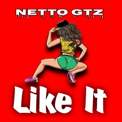 Listen to Like It - Single by Netto Gtz