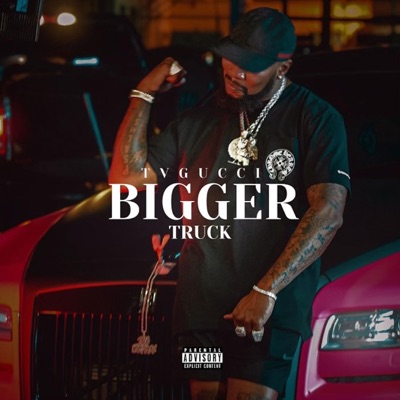 Bigger Truck - Single