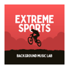 Extreme Sports - Background Music Lab