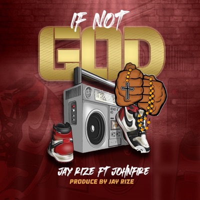 If Not God (feat. JohnFire) - Single