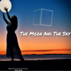 The Moon and the Sky - DJ GROSSU