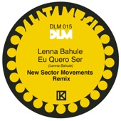 Eu Quero Ser (New Sector Movements Remix) artwork
