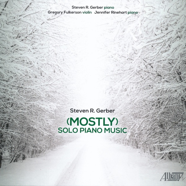 Steven Gerber: (Mostly) Solo Piano Music