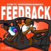 Feedback (feat. SuperSmashBroz) - Single