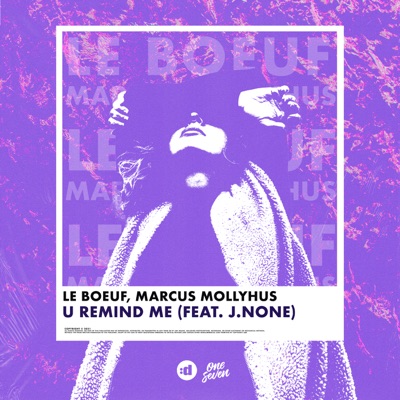 U Remind Me (feat. J.None) - Single