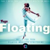 Floating (Music for Yoga, Pilates, Mobility & Stretching) - Single