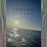 Lifetime - Single - It's BMB & Notorious Nick