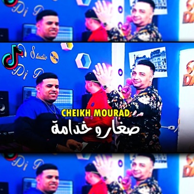 Planète Rai - Cheikh Mourad - Sghar W Khadama