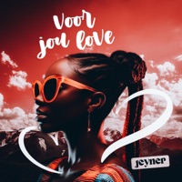 Voor Jou Love - Single - Jeyner