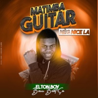 MATIMBA GUITAR NEG NICE LA BY ELTON BOY BANM BEAT SA (feat. MONEY SONGS BEATS) - Single - ELTON BOY BANM BEAT SA
