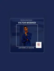 收听 VICTOR TAU MOSHIDI、观看音乐视频、阅读小传、查看巡演日期等 ！