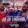 Lo He Logrado (En Vivo) - Single