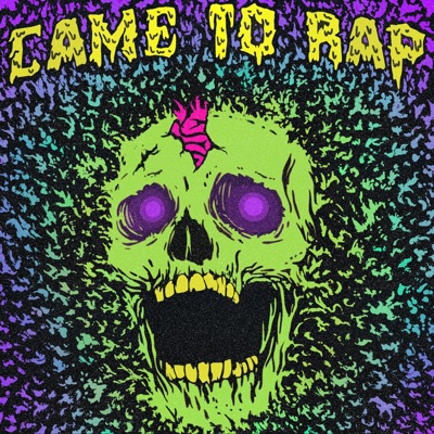 Came To Rap - Single