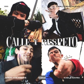 calle y respeto (feat. Carlitos el Nuevo, Yiyi & Jeron) kaele kovra