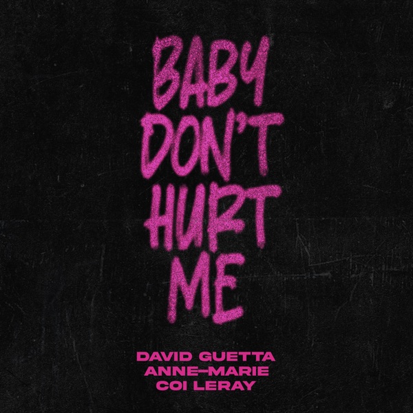 David Guetta, Anne-Marie, Coi Leray Baby Don't Hurt Me 