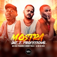 Mostra Que É Profissional - Single - Mc Menor Thalis, DJ GB do Dick & Mc Nem Piranhão