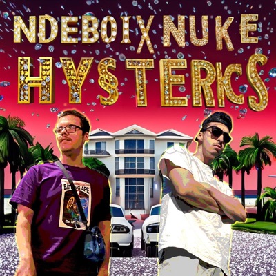 Hysterics (feat. The Real Nuke) - Single