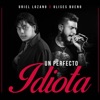 Un Perfecto Idiota - Single