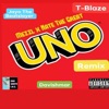 UNO (feat. JayO the BeatSlayer, Davishmar & T-Blaze) [Remix 1] [Remix 1] - Single