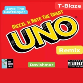 UNO (feat. JayO the BeatSlayer, Davishmar & T-Blaze) [Remix 1] Nate the Great & Mike Mezzl