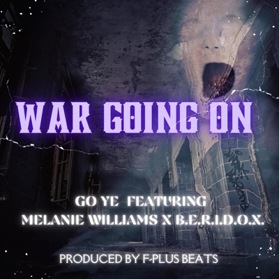 War Going On (feat. B.E.R.I.D.O.X. & Melanie Williams) - Single