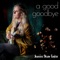 A Good Goodbye artwork