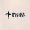 Mais de Cristo Worship