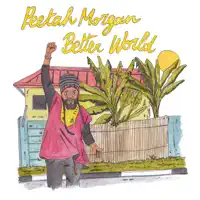 Better World — Peetah Morgan