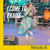 I Come to Praise