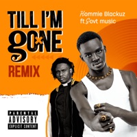 Till i'm gone (Remix) [feat. SovT Music] - Single - Hommie Blackuz