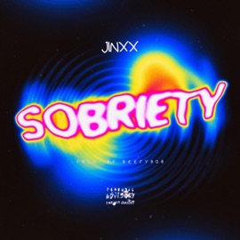 Sobriety (feat. Jefe) Jinxx